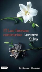 Las fuerzas contrarias 2 las fuerzas contrarias bevilacqua y chamorro 14 lorenzo silva