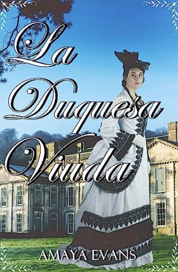 la duquesa viuda amaya evans
