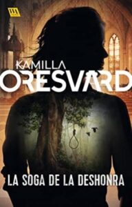 la soga de la deshonra mona schiller 04 kamilla oresvard