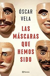 las mascaras que hemos sido