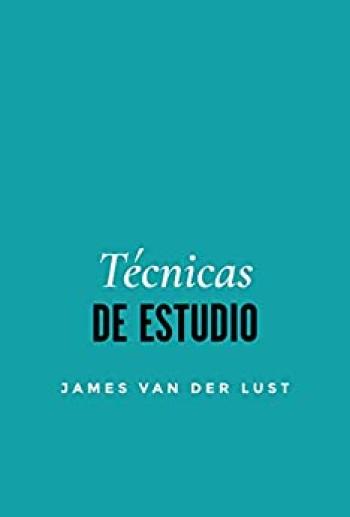 tecnicas de estudio mas de 40 tecnicas y metodos para aprobar todos tus