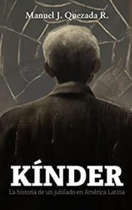 kinder la historia de un jubilado en america latina manuel j quezada r