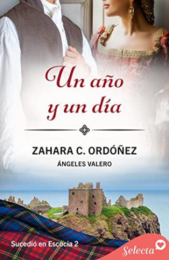 un ano y un dia sucedio en escocia 2 zahara c ordonez angeles valero