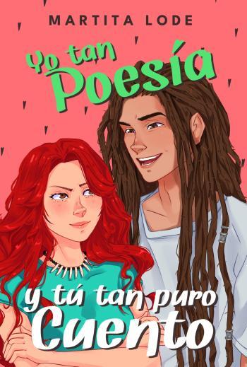 Yo tan poesía y tú tan puro cuento