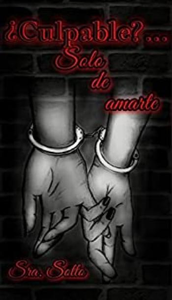 ¿Culpable?… Solo de amarte