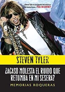 ¿Acaso molesta el ruido que retumba en mi sesera? 4 acaso molesta el ruido que retumba en mi sesera memorias roqueras cultura popular steven tyler