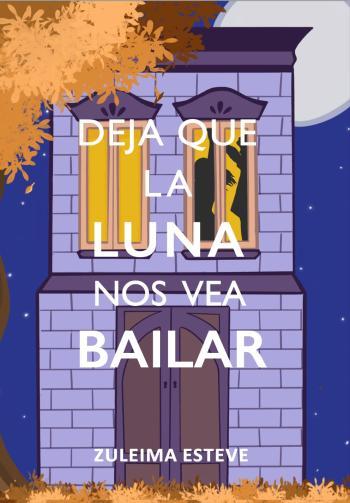 Deja que la luna nos vea bailar