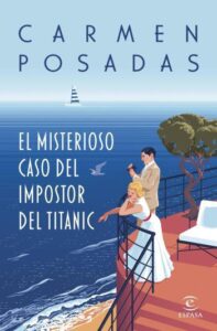 el misterioso caso del impostor del titanic carmen posadas