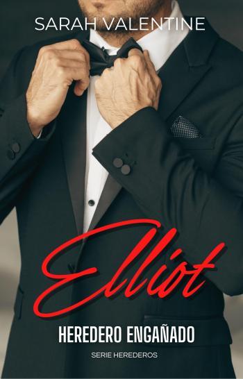 Elliot. Heredero engañado