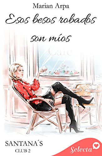 Esos besos robados son míos