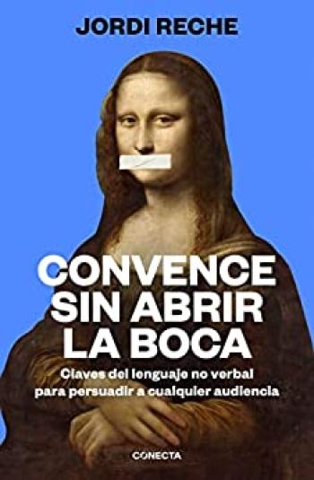 Convence sin abrir la boca