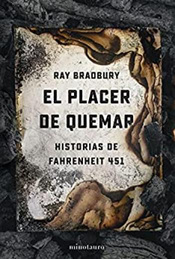 El placer de quemar: Historias de Fahrenheit 451