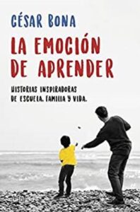 La emoción de aprender 5 la emocion de aprender historias inspiradoras de escuela familia y vida