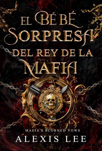 El bebé sorpresa del Rey de la Mafia