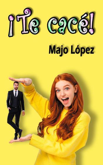 ¡Te cacé!