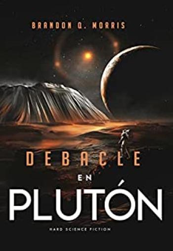 Debacle en Plutón: Hard Science Fiction