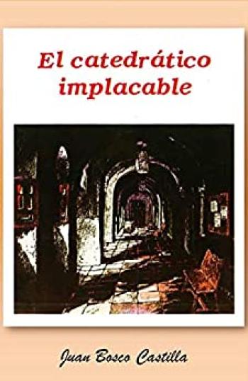 El catedrático implacable