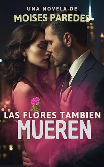 Las flores también mueren
