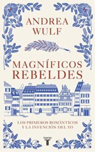 magnificos rebeldes andrea wulf