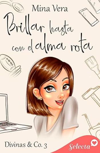 Brillar hasta con el alma rota