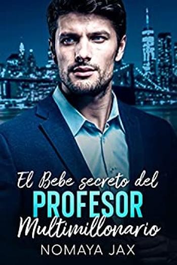 El bebé secreto del profesor multimillonario