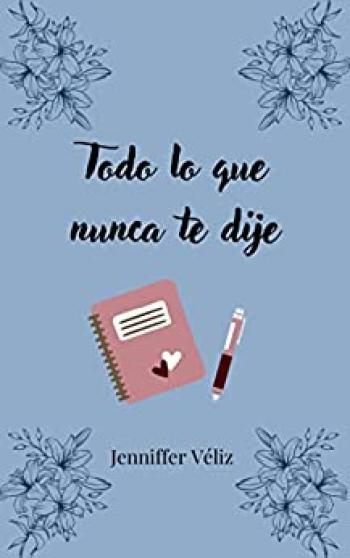 Todo lo que nunca te dije