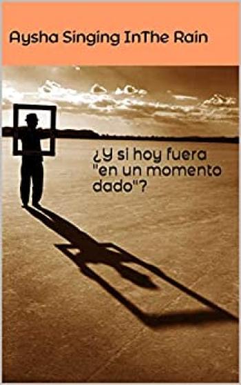 ¿Y si hoy fuera «en un momento dado»?