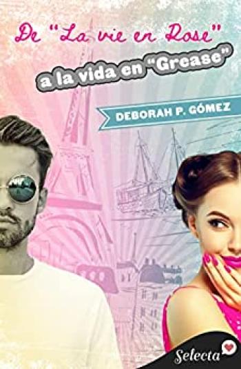 De «La vie en rose» a la vida en «Grease»