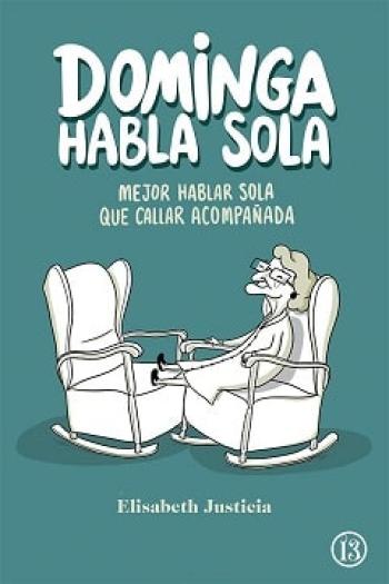 Dominga habla sola