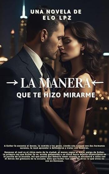 La manera que te hizo mirarme