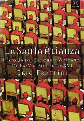 la santa alianza cinco siglos de espionaje vaticano