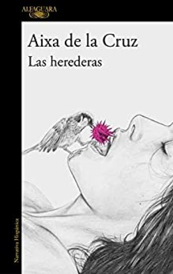Inicio 15 las herederas la gran novela de la aclamada autora de cambiar de idea aixa de la cruz