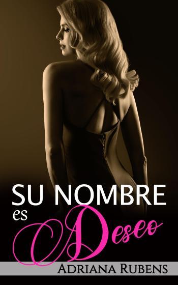 Su nombre es Deseo