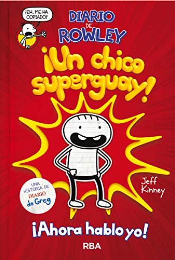 Inicio 11 un chico super guay diario de rowley 1 jeff kinney
