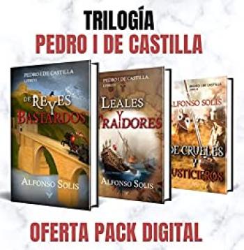 Pedro I de Castilla (Trilogía COMPLETA)