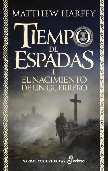 El nacimiento de un guerrero (Tiempo de espadas)