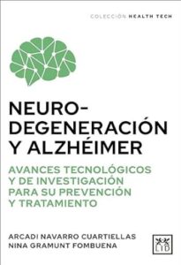 neurodegeneracion y alzheimer arcadi navarro cuartiellas nina gramunt fombuena