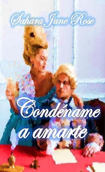 Condéname a amarte