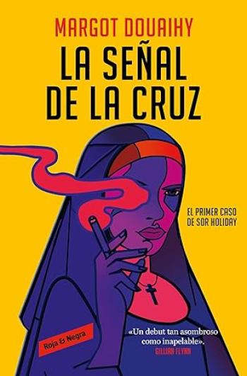 La señal de la cruz: El primer caso de sor Holiday