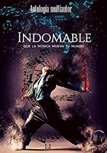 indomable que la musica mueva tu mundo