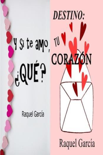 Y si te amo, ¿qué? / Destino: tu corazón (Pack dos libros)