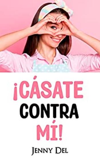 ¡Cásate contra mí!