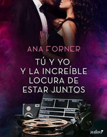 Tu y yo y la increíble locura de estar juntos