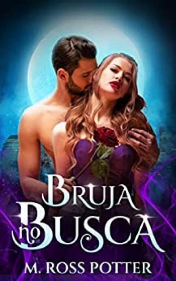 Bruja no busca: (Precuela) Serie: Bruja busca