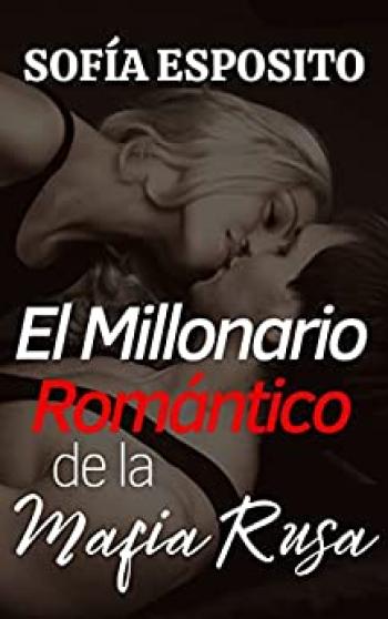 el millonario romantico de la mafia rusa novela negra espanola actual con romance erotico oscuro