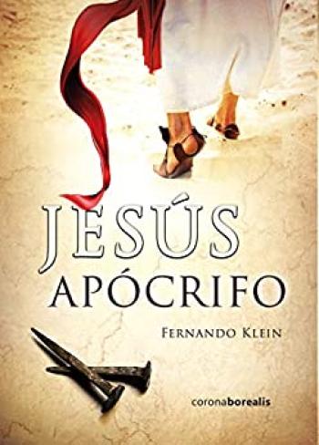 Jesús Apócrifo ¿la verdadera identidad del Nazareno?