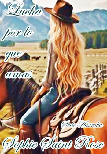 lucha por lo que amas sophie saint rose