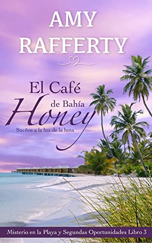 El Café de Bahía Honey. Atardeceres mágicos