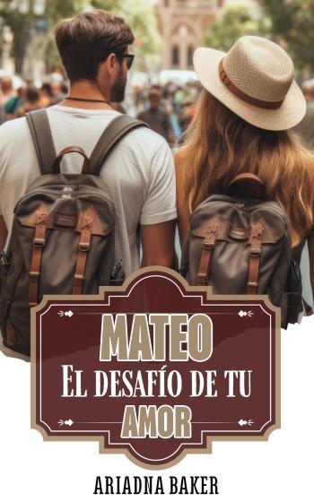 mateo el desafio de tu amor ariadna baker