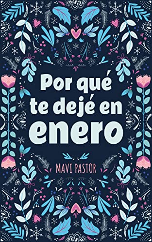 Por qué te dejé en enero Mavi Pastor